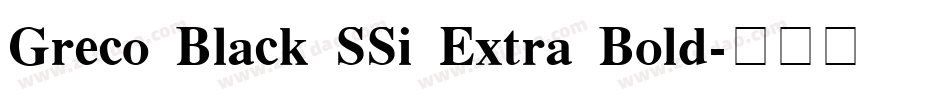 Greco Black SSi Extra Bold字体转换